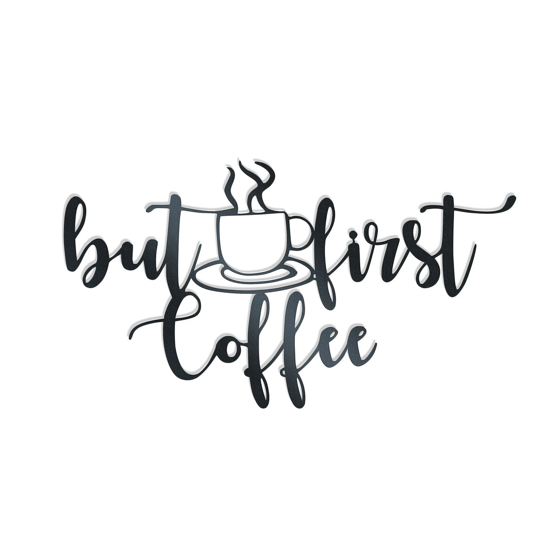 But First Coffee Metal Wall Art Rusper & Pines