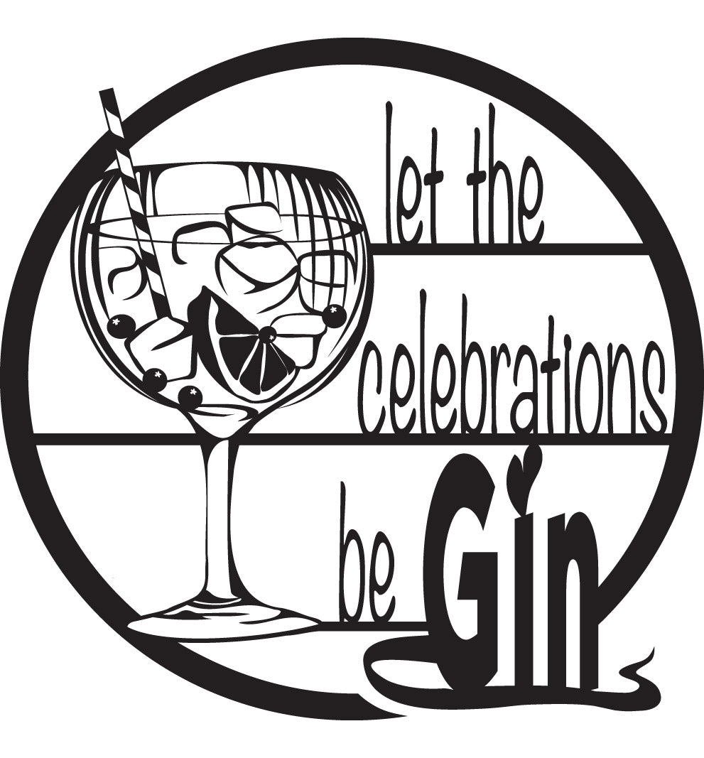 Let the celebrations Be Gin