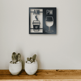 Fun wall sign, drink coffee in the morning and drink wine in the afternoon
